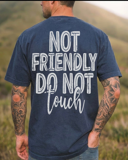 Not Friendly. Do Not Touch - Mens